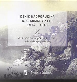 Deník nadporučíka c.k. armády z let 1914 - 1918