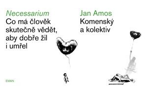 Necessarium - Co má člověk skutečně vědět, aby dobře žil i umřel