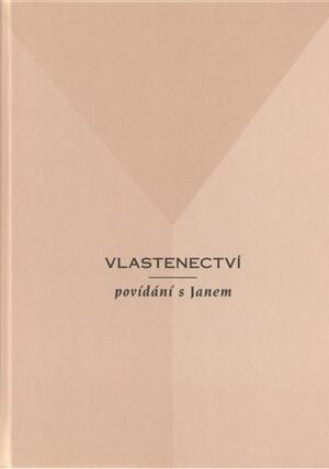 Vlastenectví - povídání s Janem