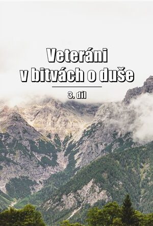 Veteráni v bitvách o duše 3