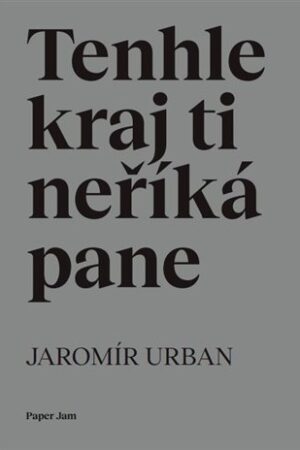 Tenhle kraj ti neříká pane