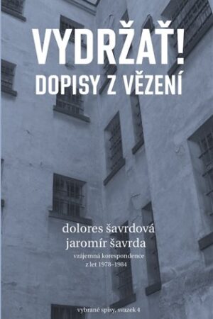 Vydržať! Dopisy z vězení