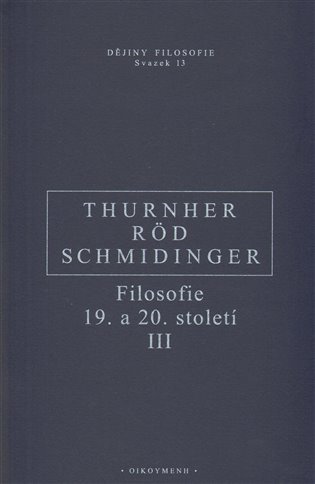 Filosofie 19. a 20. století III.