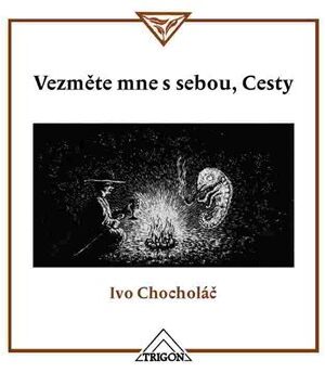 Vezměte mne s sebou, Cesty