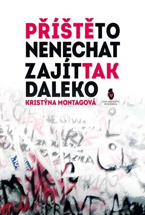 Příště to nenechat zajít tak daleko