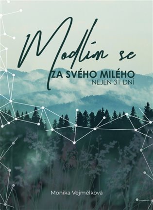Modlím se za svého milého