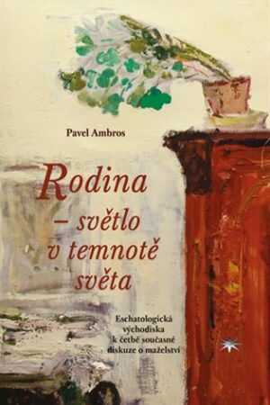 Rodina - světlo v temnotě světa