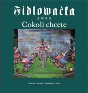 Fidlovačka aneb Cokoli chcete