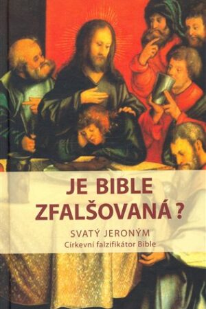 Je bible zfalšovaná?