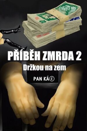 Příběh zmrda 2