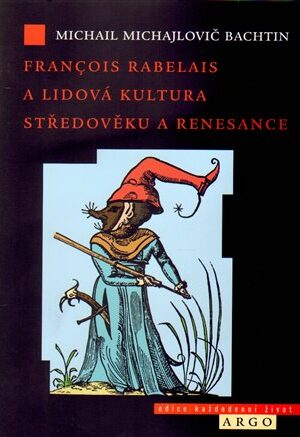 Francois Rabelais a lidová kultura středověku a renesance