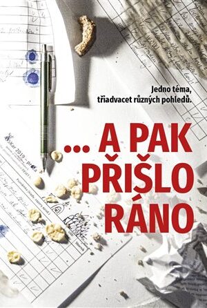 ...a pak přišlo ráno