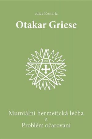 Mumiální hermetická léčba & Problém očarování
