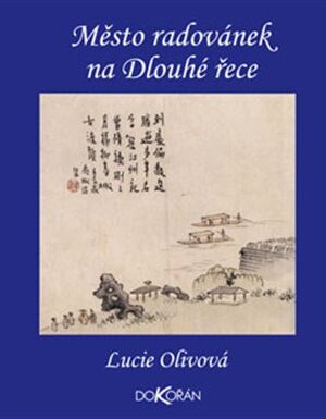 Město radovánek na Dlouhé řece