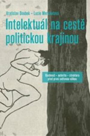 Intelektuál na cestě politickou krajinou