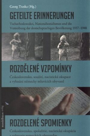 Geteilte Erinnerungen / Rozdělené vzpomínky / Rozdelené spomienky