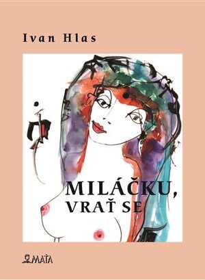 Miláčku, vrať se