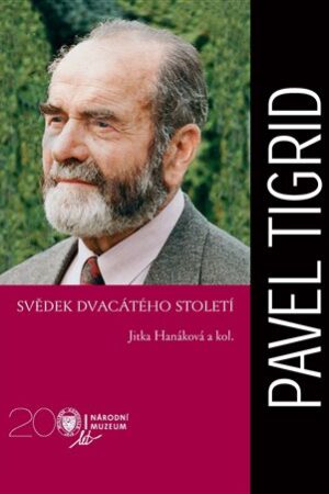 Pavel Tigrid. Svědek dvacátého století