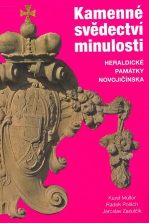 Kamenné svědectví minulosti. Heraldické památky Novojičínska