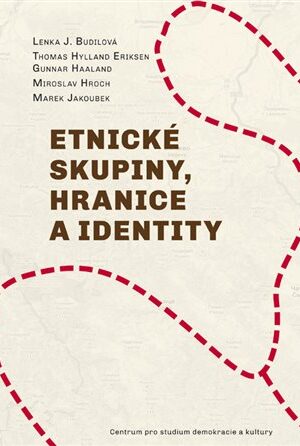 Etnické skupiny, hranice a identity