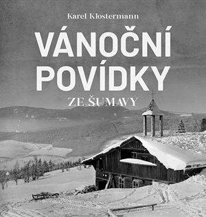 Vánoční povídky ze Šumavy