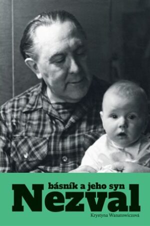 Nezval. Básník a jeho syn