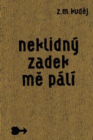 Neklidný zadek mě pálí