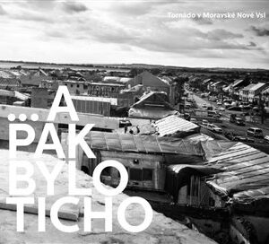 ... a pak bylo ticho