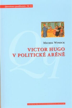 Victor Hugo v politické aréně
