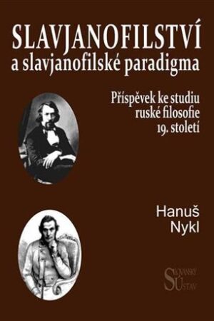 Slavjanofilství a slavjanofilské paradigma