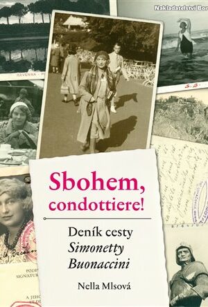 Sbohem, condottiere. Deník cesty Simonetty Buonaccini