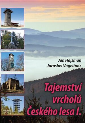 Tajemství vrcholů Českého lesa I.