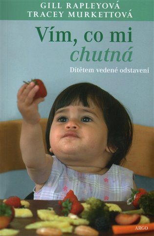 Vím, co mi chutná. Dítětem vedené odstavení