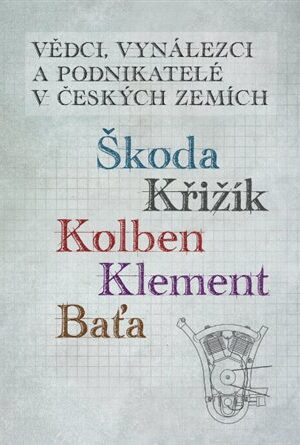 Vědci, vynálezci a podnikatelé v Českých zemích