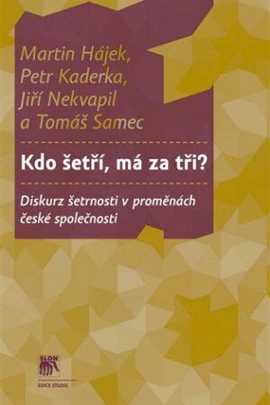 Kdo šetří, má za tři?