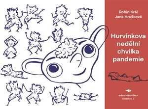 Hurvínkova nedělní chvilka pandemie