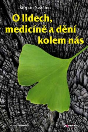 O lidech, medicíně a dění kolem nás