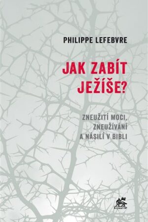 Jak zabít Ježíše