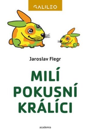 Milí pokusní králíci