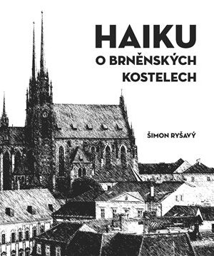 HAIKU o brněnských kostelech