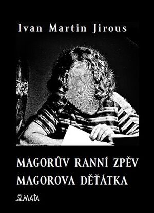 Magorův ranní zpěv. Magorova děťátka