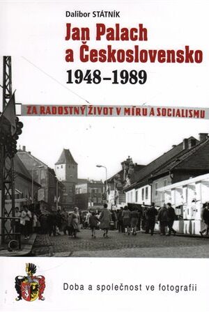 Jan Palach a Československo 1948 - 1989
