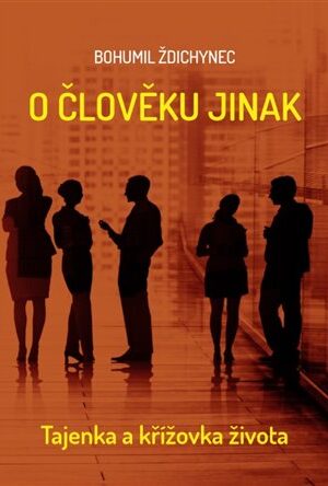O člověku jinak