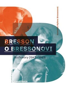 Bresson o Bressonovi