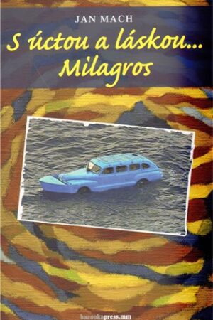 S úctou a láskou... Milagros