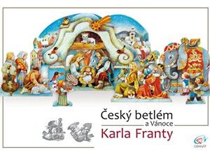 Český betlém a Vánoce Karla Franty