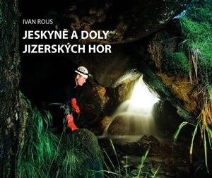Jeskyně a doly Jizerských hor