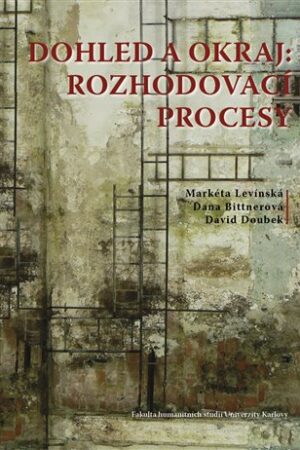 Dohled a okraj: rozhodovací procesy