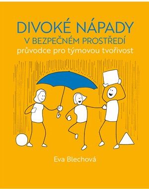 Divoké nápady v bezpečném prostředí