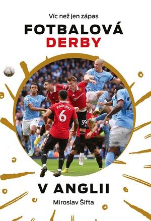 Fotbalová derby v Anglii : Víc než jen zápas